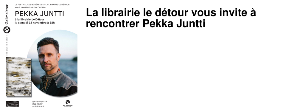 La librairie le d�tour vous invite � rencontrer Pekka Juntti