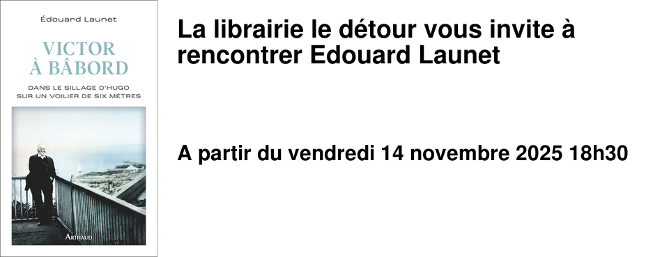 La+librairie+le+d�tour+vous+invite+�+rencontrer+Edouard+Launet